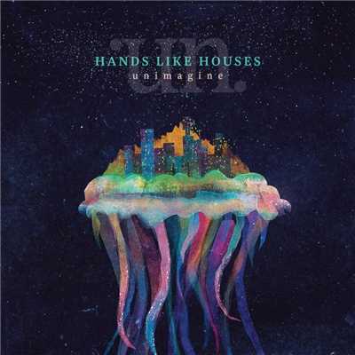 No Parallels/Hands Like Houses