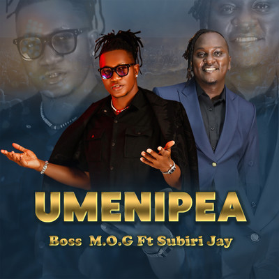 Umenipea (feat. Subiri Jay)/Boss M.O.G
