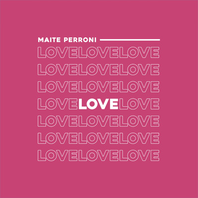 シングル/Love/Maite Perroni