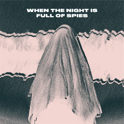 アルバム/When The Night Is Full Of Spies/Melle