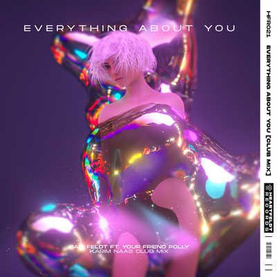 アルバム/Everything About You (feat. your friend polly) [Karim Naas Club Mix]/Sam Feldt