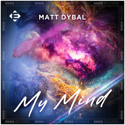 My Mind (Extended Mix)/Matt Dybal