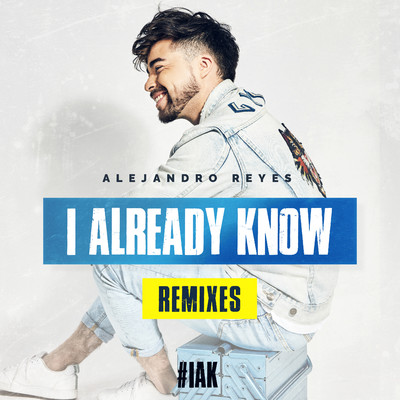 シングル/I Already Know (Vrum Vrum Remix)/Alejandro Reyes