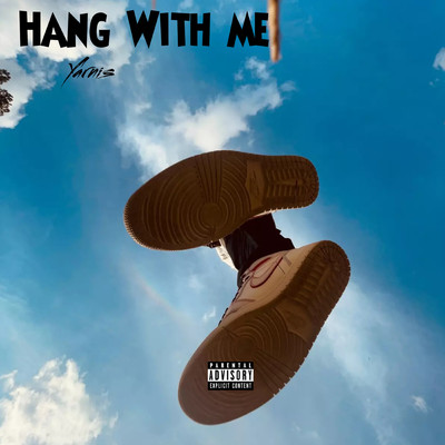 Hang With Me/Yarnis