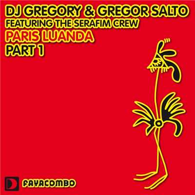 Paris Luanda (feat. The Serafim Crew) [Main Mix]/DJ Gregory & Gregor Salto