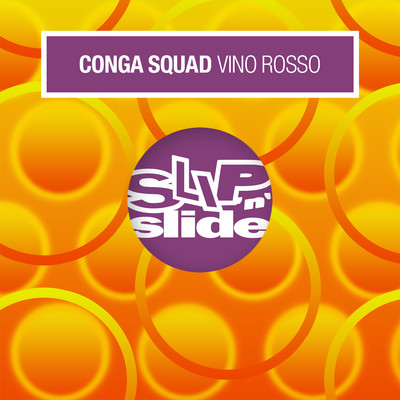 Vino rosso/Conga Squad