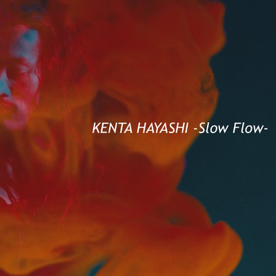 シングル/Slow Flow/KENTA HAYASHI