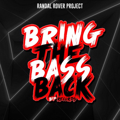 シングル/Bring The Bass Back/Randal Rover Project