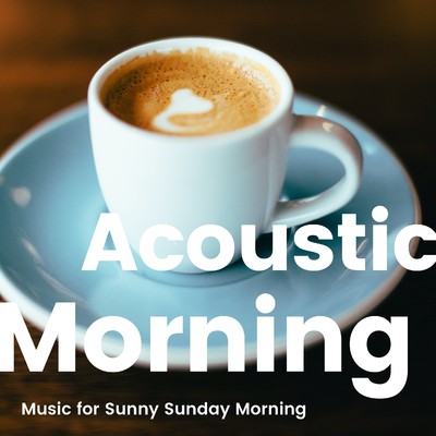 アルバム/ぬくもりアコポップ -Acoustic Morning BGM-/Various Artists