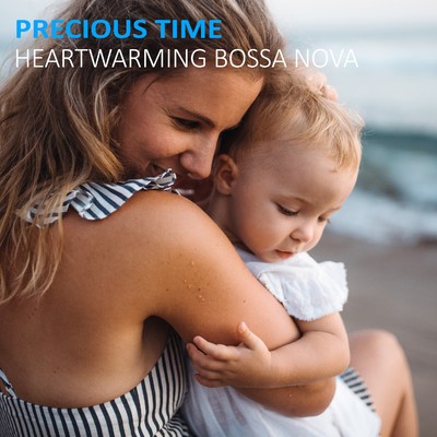 Precious Time - ハートウォーミング・ボサノヴァ/Various Artists