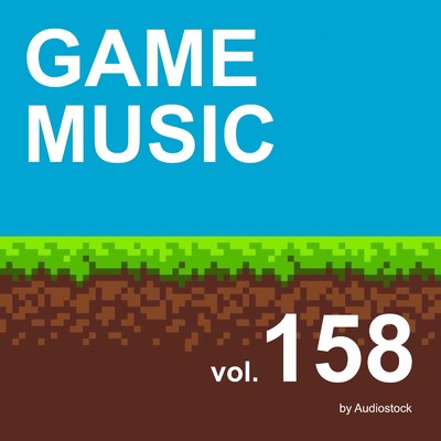 アルバム/GAME MUSIC, Vol. 158 -Instrumental BGM- by Audiostock/Various Artists