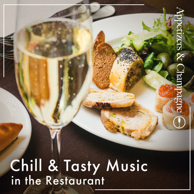 アルバム/Chill & Tasty Music in the Restaurant -Appetizers and Champagne-/Eximo Blue／Cafe lounge Jazz