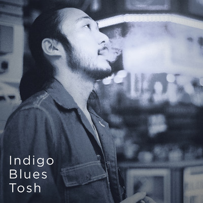 アルバム/Indigo Blues/TOSH