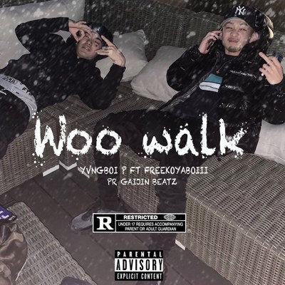 Woo walk (feat. FreekoyaBoiii)/Yvngboi P