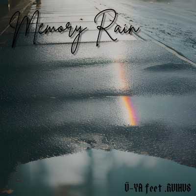 Memory Rain (feat. Ruichos)/U-YA