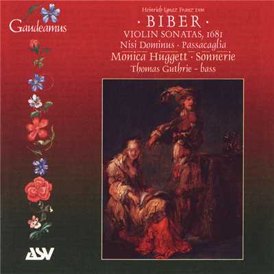 Biber: Violin Sonatas, 1681; Nisi Dominus; Passacaglia/Sonnerie／Thomas Guthrie