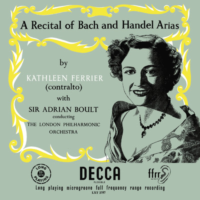 J.S. Bach & Handel Arias [1953 Recording] (Adrian Boult - The Decca Legacy II, Vol. 5)/キャスリーン・フェリアー／ロンドン・フィルハーモニー管弦楽団／サー・エイドリアン・ボールト