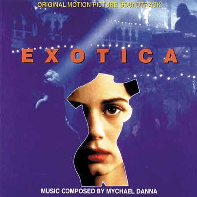 アルバム/Exotica (Original Motion Picture Soundtrack)/マイケル・ダナ