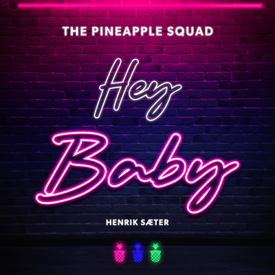 シングル/Hey Baby/The Pineapple Squad／Henrik Saeter
