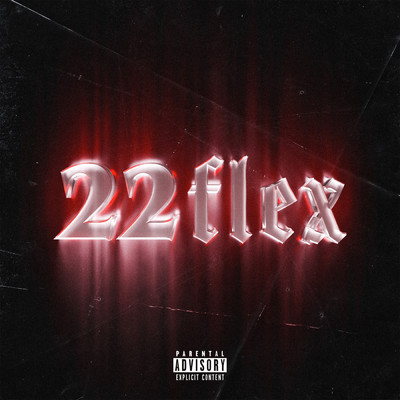 22flex (Explicit)/AstralKid22／guapanova