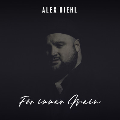 シングル/Fur Immer Mein/Alex Diehl