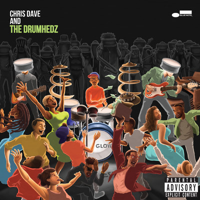 アルバム/Chris Dave And The Drumhedz (Explicit)/クリス・デイヴ&ザ・ドラムヘッズ
