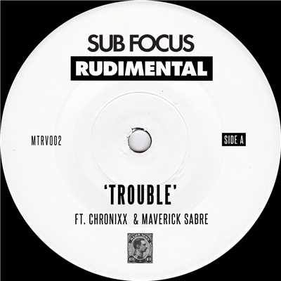 シングル/Trouble (featuring Chronixx, Maverick Sabre)/サブ・フォーカス／Rudimental
