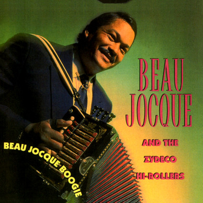 Nonc Adam/Beau Jocque And The Zydeco Hi-Rollers