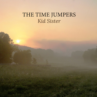 Kid Sister/The Time Jumpers