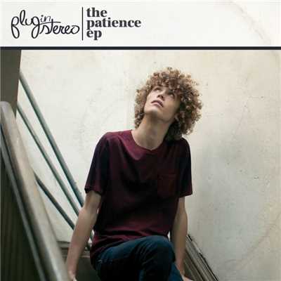 The Patience EP/Plug In Stereo