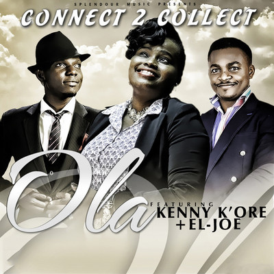 Connect To Collect (feat. Kenny K'ore & El Joe)/Ola