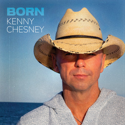 Born/Kenny Chesney
