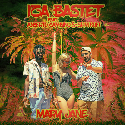 Mary Jane (feat. Alberto Gambino & Slim Kofi)/Iza Bastet