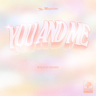 シングル/You and Me (Wilson Remix)/The Magician