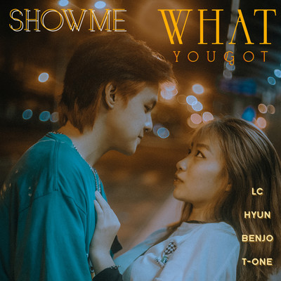 Show Me What U Got (feat. LC, T-One)/Benjo