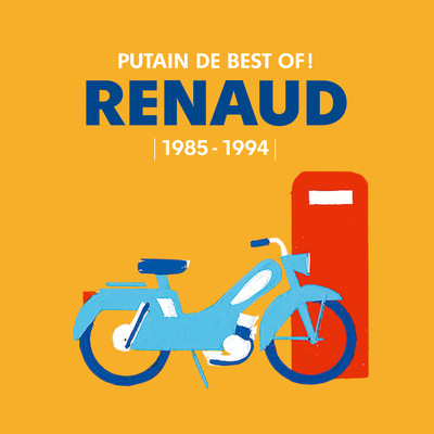 アルバム/Putain de Best Of ！ (1985 - 1994)/Renaud