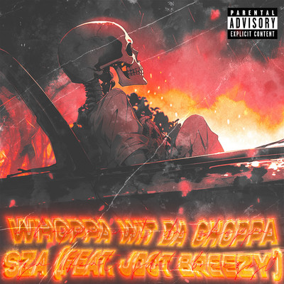 SZA (feat. Jdot Breezy)/Whoppa Wit Da Choppa