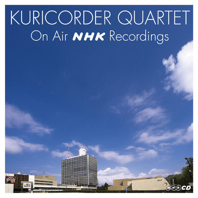 アルバム/KURICORDER QUARTET ON AIR NHK RECORDINGS/栗コーダーカルテット