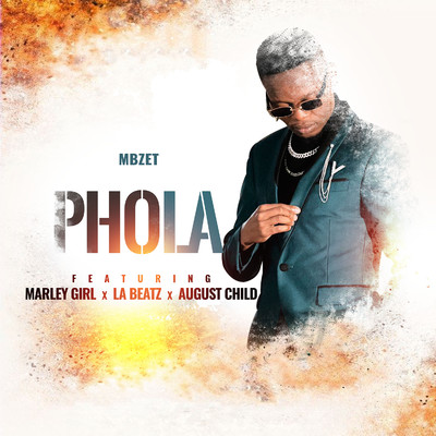 Phola (feat. Marley Girl, LA Beatz & Augustchild)/MBzet
