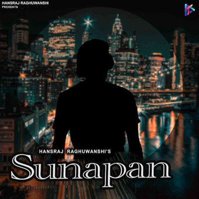 シングル/Sunapan/Hansraj Raghuwanshi
