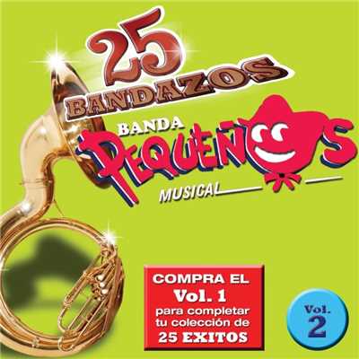 アルバム/25 Bandazos de Pequenos Musical (Vol. 2) (USA)/Banda Pequenos Musical