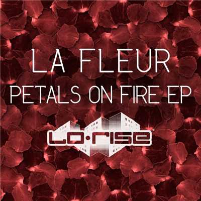 Petals On Fire EP/La Fleur