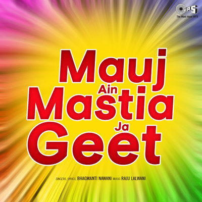 Mauj Ain Mastia Ja Geet/Raju Lalwani