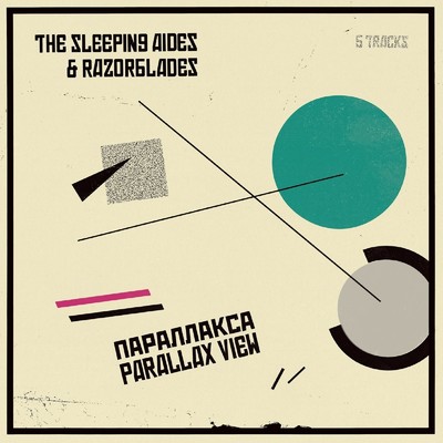 Parallax View/THE SLEEPING AIDES AND RAZORBLADES