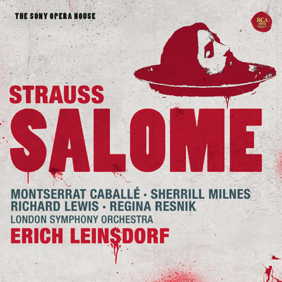 Salome: Ah！ Herrlich！ Wundervoll, wundervoll！/Erich Leinsdorf／Montserrat Caballe／Sherrill Milnes