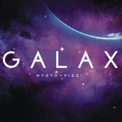 Galax/Mysto & Pizzi