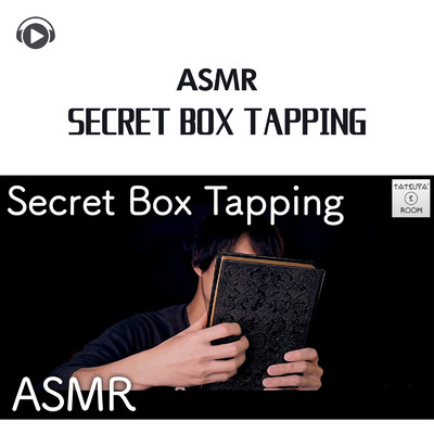 ASMR - Secret Box Tapping/TatsuYa' s Room ASMR