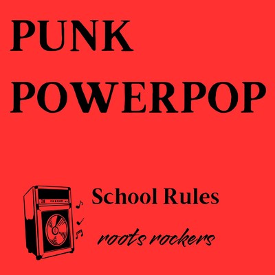 シングル/School Rules Punk／Powerpop/roots rockers