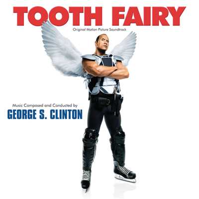 アルバム/Tooth Fairy (Original Motion Picture Soundtrack)/GEORGE S. CLINTON