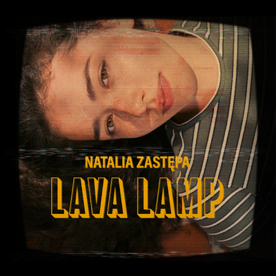 Lava Lamp/Natalia Zastepa